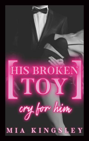 [Protective Men 03] • His Broken Toy - Cry For Him